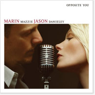Marin Mazzie & Jason Danieley: Opposite You CD Image
