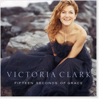 Victoria Clark: Fifteen Seconds of Grace CD Image