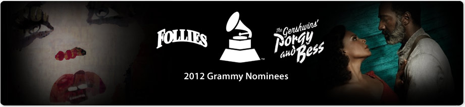 2012 Grammy Nominees: Follies & Porgy and Bess